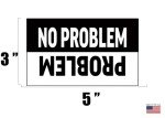 Funny Sarcastic Auto Window Decal 3x5 Inch