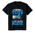 Forget Toys, I Ride ATV Funny T-Shirt