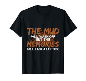 Mud Will Wash Off ATV Mudding T-Shirt
