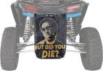 But Did You Die" Universal UTV/Outdoor Mesh Bag