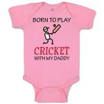 Cute Rascals Custom Baby Bodysuit Born to Play Cricket with My Daddy Dad Father's Day Funny Cotton Boy & Girl Baby Clothes Soft Pink Design Only Newborn
