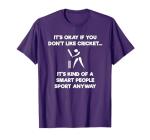 Cricket Game T-Shirt - Funny Smart - Player T-Shirt