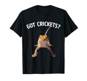 Got Crickets Bearded Dragon Shirt T-Shirt