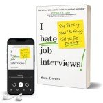 Conquer Job Interviews: Perform and Get Hired