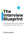 Interview Blueprint: Excel, Stand Out, Succeed