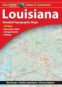 Louisiana Upland Bird Hunting Atlas & Gazetteer