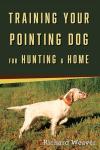 Pointing Dog Training for Hunting and Home