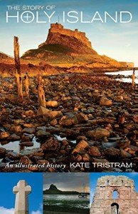 Holy Island: Illustrated History of Saints and Spirituality
