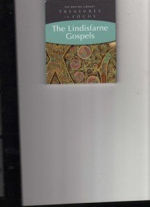 Lindisfarne Gospels: Spirituality and History Uncovered