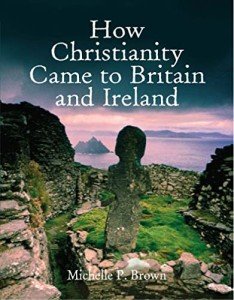 Christianity's Arrival in Britain and Ireland