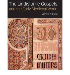 Lindisfarne Gospels: History, Saints, and Spirituality
