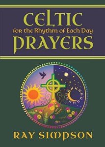 Celtic Prayers: Daily Spiritual Rhythm