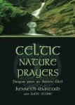 Celtic Nature Prayers: Ancient Spiritual Reflections