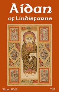 Aidan of Lindisfarne: Saints, History, Spirituality