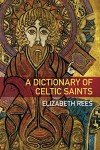 Celtic Saints: A Comprehensive Guide