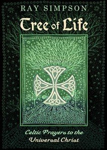 Celtic Prayers: The Universal Christ Explored