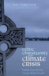 Celtic Christianity: Keys to Faith and Future