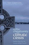 Celtic Christianity: Keys to Faith and Future
