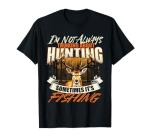 I'm Not Always Thinking About Hunting - Wildlife Deer Lover T-Shirt