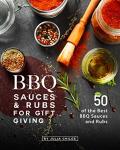 Top 50 BBQ Sauces and Rubs for Gifting