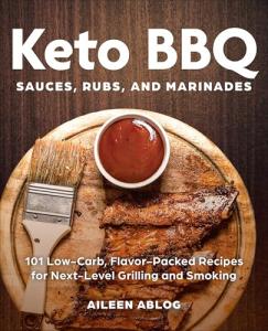 Keto BBQ Sauces, Rubs, and Marinades Recipe Book