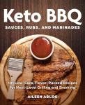 Keto BBQ Sauces, Rubs, and Marinades for Grilling