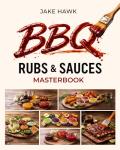 Ultimate BBQ Rubs and Sauces Cookbook