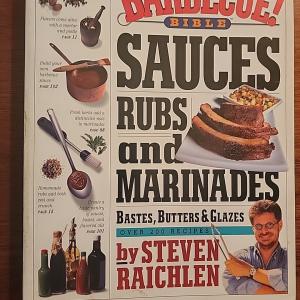 Barbecue Bible: Sauces, Rubs, and Marinades
