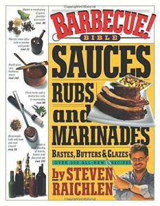 Barbecue Bible: Sauces, Rubs, and Marinades