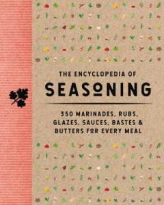 350 Flavor-Packed Marinades, Rubs, and Sauces