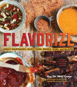 Flavorize: Delicious Marinades, Rubs, and Brines