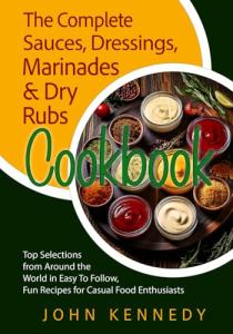 Ultimate Grilling Sauces, Marinades, and Rubs Cookbook