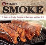 Weber's Smoke: Your Guide to Smoking on Any Grill