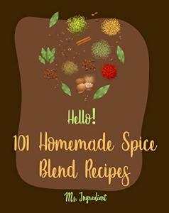 101 Easy Spice Blend Recipes for Grilling