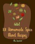 101 Easy Spice Blend Recipes for Grilling