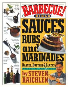 Barbecue Bible: Sauces, Rubs, and Marinades