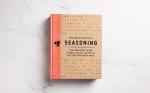 Ultimate Grilling Seasoning Guide: 350 Recipes