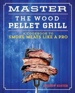 Wood Pellet Grill Cookbook for Perfectly Smoked Meats