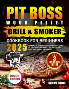 Pit Boss Pellet Grill & Smoker Cookbook for Beginners