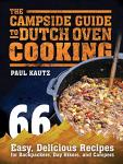 Dutch Oven Cooking: 66 Easy Recipes for Camping