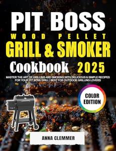 Pit Boss Wood Pellet Grill Cookbook & Recipes