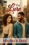 The Lure (The Lure | The Longing | The Liberty – A Three-Part Urban Love & Redemption Trilogy)