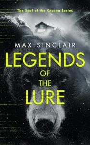 Legends of the Lure: A Dark Supernatural Thriller (Seal of the Chosen Book 1)