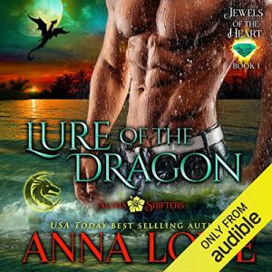 Lure of the Dragon: Aloha Shifters - Jewels of the Heart, Book 1