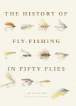 The History of Fly-Fishing in Fifty Flies