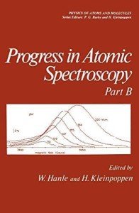 Atomic Spectroscopy: Progress in Physics Part B