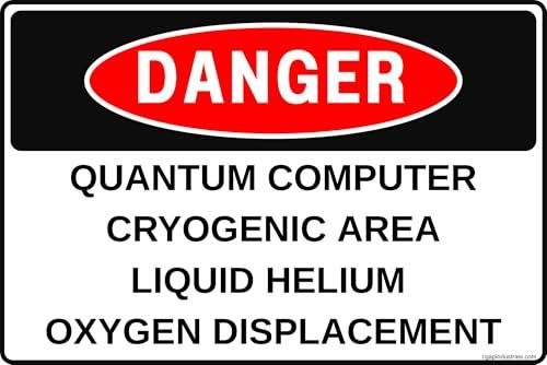Quantum Computer Cryogenic Area Warning Sign 8x12