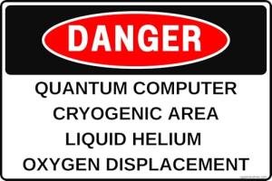 Quantum Computer Cryogenic Area Warning Sign 8x12