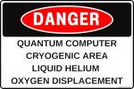 Quantum Computer Cryogenic Area Warning Sign 8x12