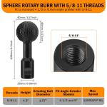 Sphere Rotary Burr for 4.5” and 5” Grinders